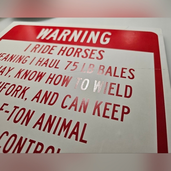Tree-Free Greetings Funny Warning I Ride Horses Sign Plaque - Picture 12 of 14